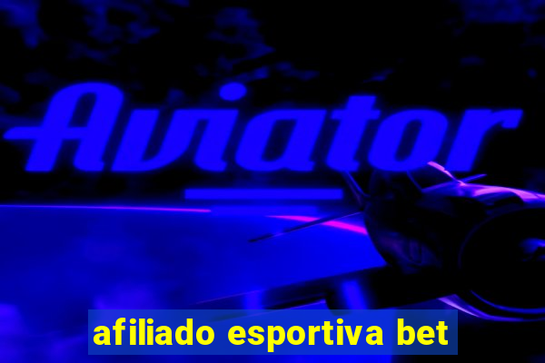 afiliado esportiva bet